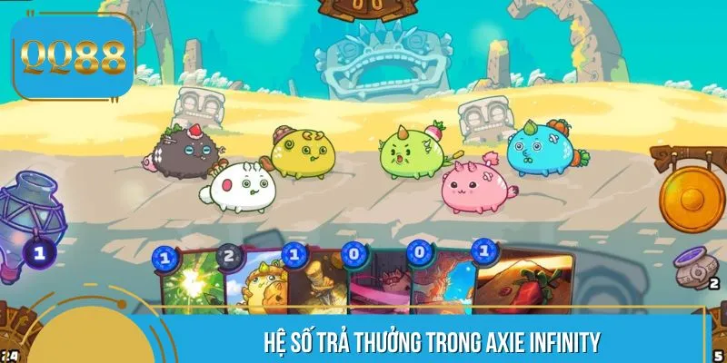 Hệ số trả thưởng trong Axie Infinity