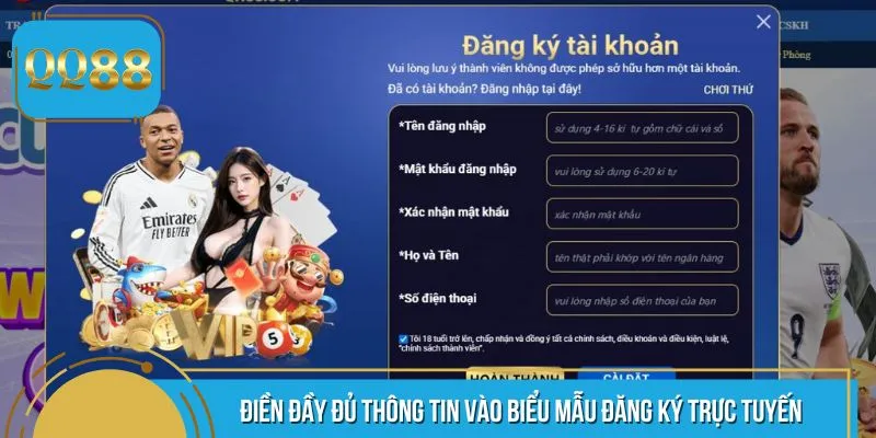 Điền đầy đủ thông tin vào biểu mẫu đăng ký trực tuyến