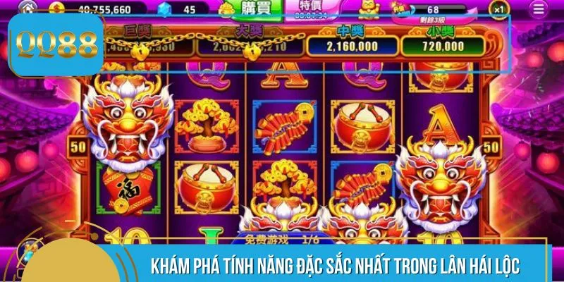 Khám phá tính năng đặc sắc nhất trong Lân Hái Lộc