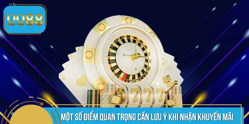 Một số điểm quan trọng cần lưu ý khi nhận khuyến mãi 