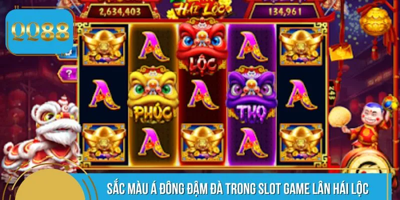 Sắc màu Á Đông đậm đà trong slot game Lân Hái Lộc